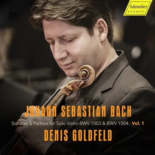 Denis Goldfeld: J.S. Bach: Sonatas & Partitas For Solo Violin, Bwv 1003 & Bwv 1004, Vol.1 - Compact Discs 1