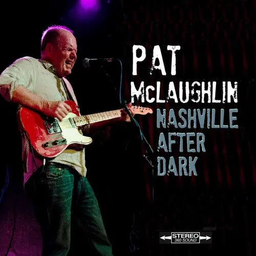 Pat Mclaughlin: Nashville After Dark - Compact Discs 1