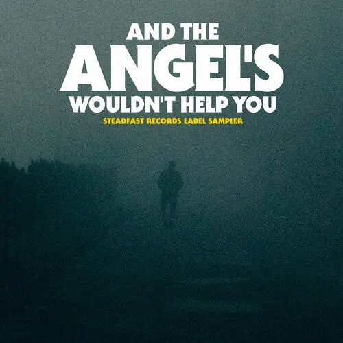 Various Artists: And The Angel's Wouldn't Help You (Various Artists) - Compact Discs 1