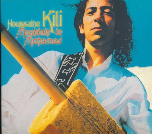 El Houssaine Kili: Mountain To Mohamed - Compact Discs 1