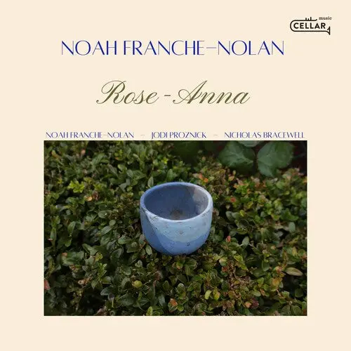 Noah Franche-Nolan: Rose-Anna - Compact Discs 1