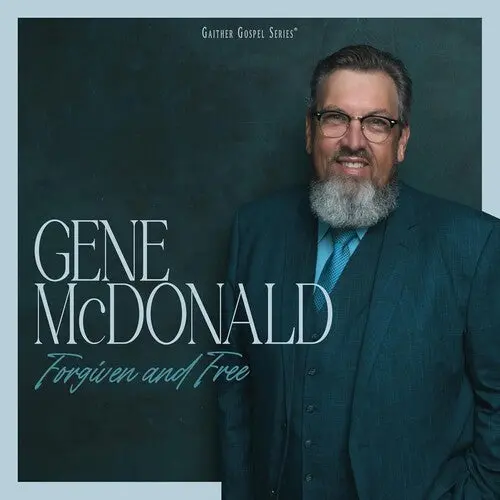 Gene Mcdonald: Forgiven And Free - Compact Discs 1