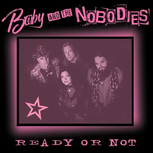 Baby And The Nobodies: Ready Or Not - Compact Discs 1