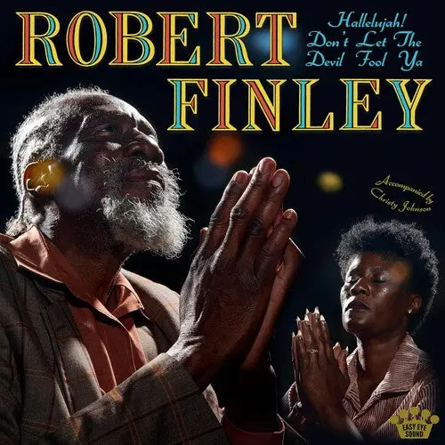 Robert Finley: Hallelujah! Don't Let The Devil Fool Ya - Compact Discs 1