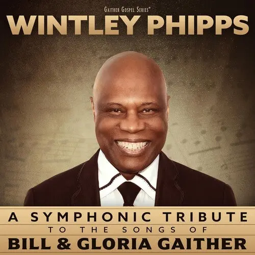 Wintley Phipps: A Symphonic Tribute To The Songs Of Bill & Gloria Gaither - Compact Discs 1