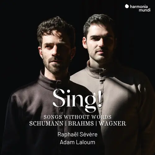 Raphael Severe: Sing! - Songs Without Words (Schumann-Brahms-Wagner) - Compact Discs 1
