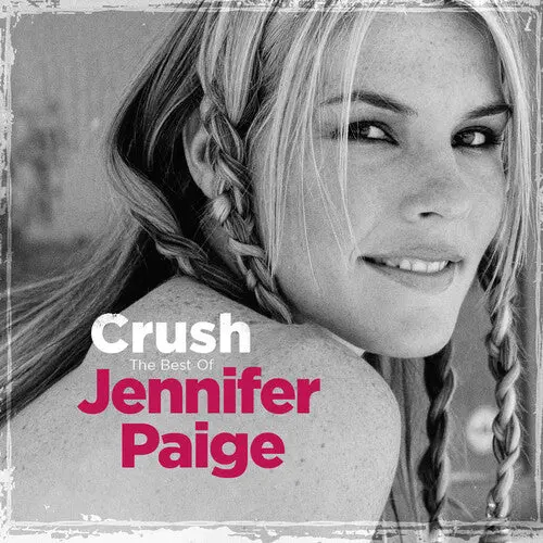 Jennifer Paige: Crush: The Best Of Jennifer Paige - Compact Discs 1