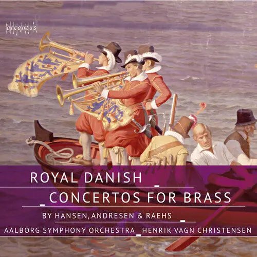 Aalborg Symphony Orchestra: Royal Danish Brass Concertos - Compact Discs 1