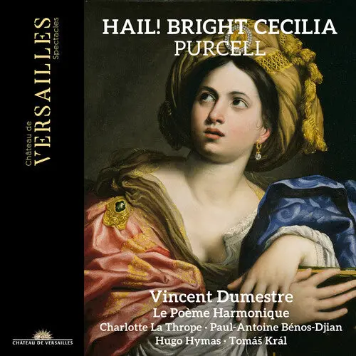 Vincent Dumestre: Purcell: Hail! Bright Cecilia - Compact Discs 1