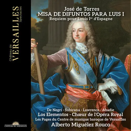 Alberto Miguelez Rouco: Jose De Torres: Misa De Difuntos Para Luis I - Compact Discs 1