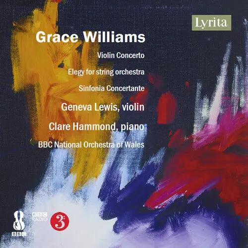 Geneva Lewis: Grace Williams: Violin Concerto, Elegy For String Orchestra, & Sinfonia Concertante - Compact Discs 1