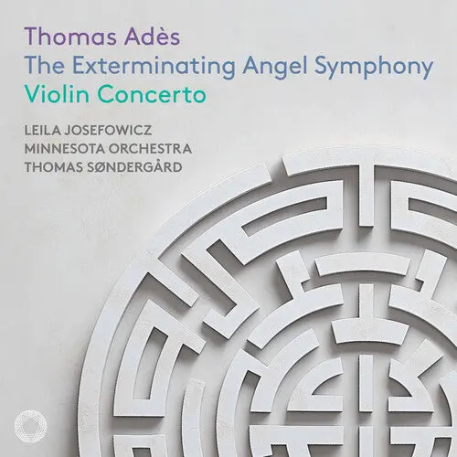 Leila Josefowicz: Ades: The Exterminating Angel Symphony & Violin Concerto - Compact Discs 1