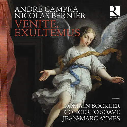 Concerto Soave: Campra & Bernier: Venite, Exultemus - Compact Discs 1
