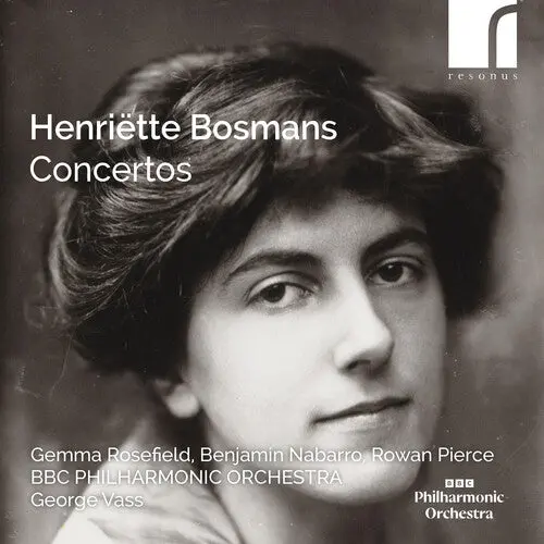 Rowan Pierce: Henriette Bosmans: Concertos - Compact Discs 1