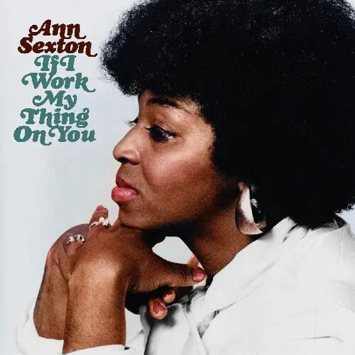 Ann Sexton: If I Work My Thing On You - Compact Discs 1