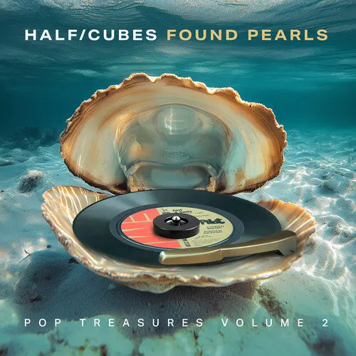 Half-Cubes: Found Pearls Pop Treasures, Vol 2 - Compact Discs 1