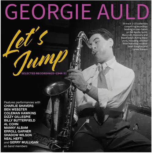 Georgie Auld: Let's Jump: Selected Recordings 1944-51 - Compact Discs 1