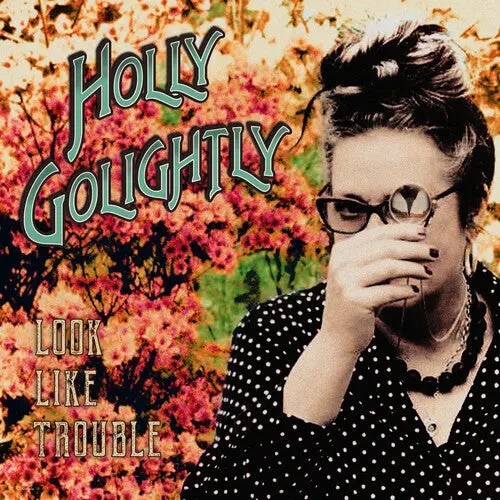 Holly Golightly: Look Like Trouble - Compact Discs 1