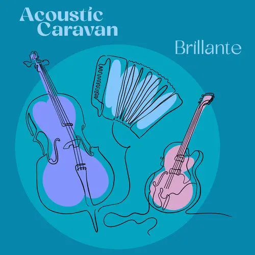 Acoustic Caravan: Brillante - Compact Discs 1