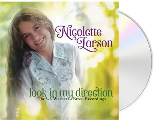 Nicolette Larson: Look In My Direction: The Warner Bros Recordings - Deluxe Edition - Compact Discs 1