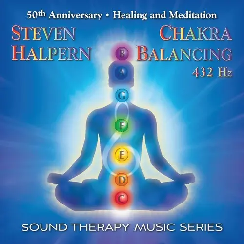 Steven Halpern: Chakra Balancing 432Hz: Sound Therapy Music Series - Compact Discs 1