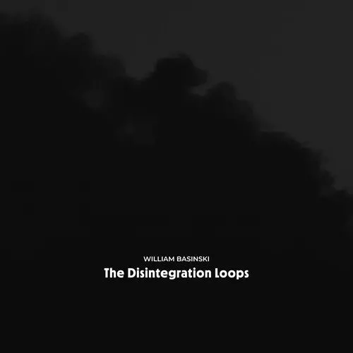 William Basinski: The Disintegration Loops (Arcadia Archive Edition) - Compact Discs 1