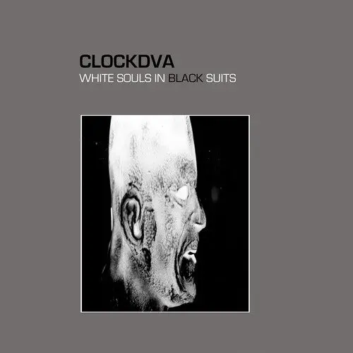 Clock Dva: White Souls In Black Suits - Compact Discs 1
