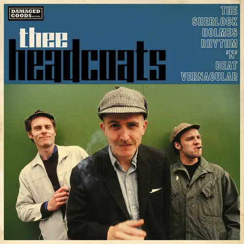 Thee Headcoats: The Sherlock Holmes Rhythm 'N' Beat Vernacular - Compact Discs 1