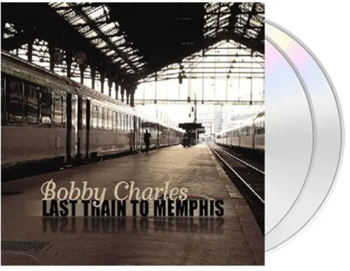 Bobby Charles: Last Train To Memphis - Compact Discs 1