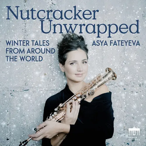 Asya Fateyeva: Nutcracker Unwrapped - Compact Discs 1