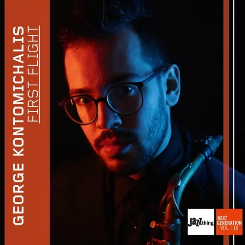 George Kontomichalis: First Flight - Jazz Thing Next Generation, Vol. 110 - Compact Discs 1