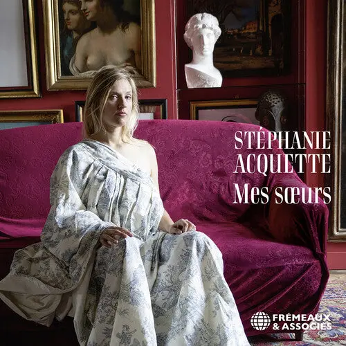 Stephanie Acquette: Mes Soeurs - Compact Discs 1