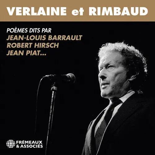 Verlaine Et Rimbaud - Poemes Dits Par Jean-Louis: Verlaine Et Rimbaud - Poemes Dits Par Jean-Louis Barrault, Robert Hirsch, Jean Piat… - Compact Discs 1