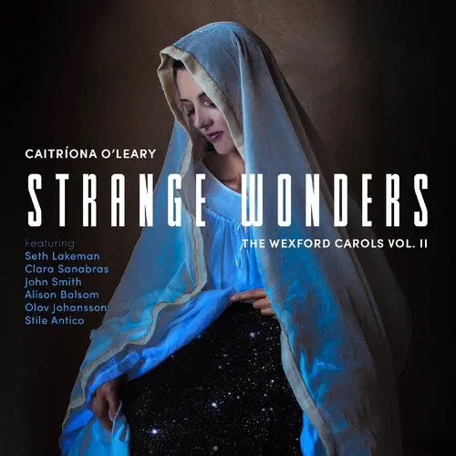 Caitriona O'leary: Strange Wonders, The Wexford Carols, Vol. Ii - Compact Discs 1