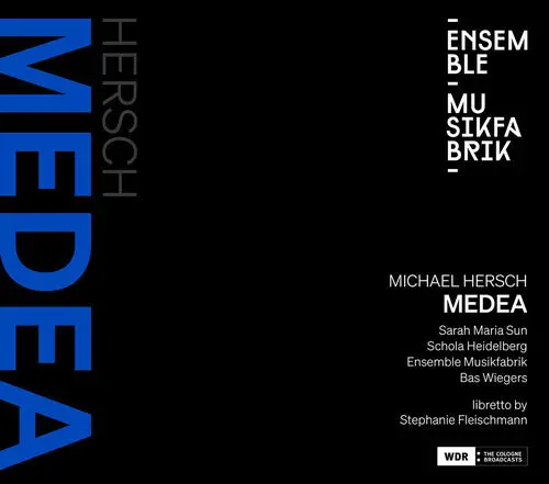 Sarah Maria Sun: Michael Hersch: Medea - Compact Discs 1
