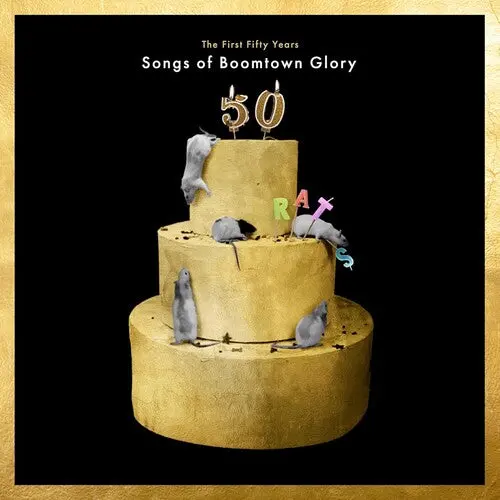 The Boomtown Rats: First 50 Years: Songs Of Boomtown Glory - Limited - Compact Discs 1