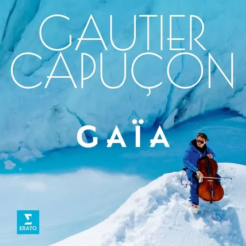 Gautier Capucon: Gaia - Compact Discs 1