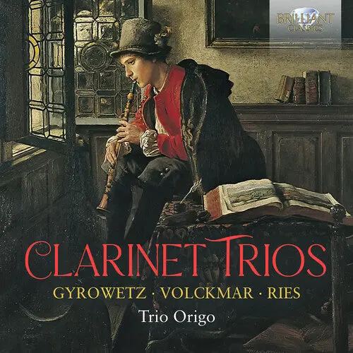 Trio Origo: Gyrowetz, Volckmar, Ries: Clarinet Trios - Compact Discs 1