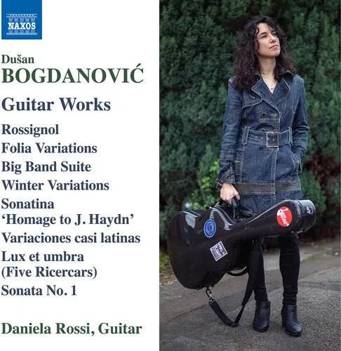 Daniela Rossi: Bogdanovic: Guitar Works - Compact Discs 1