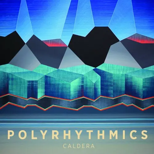 Polyrhythmics: Caldera - Compact Discs 1