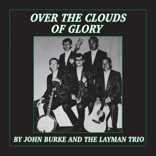 Burke, John & The Layman Trio: Over The Clouds Of Glory - Compact Discs 1