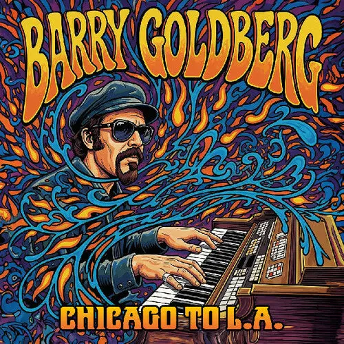 Barry Goldberg: Chicago To L.A. - Compact Discs 1