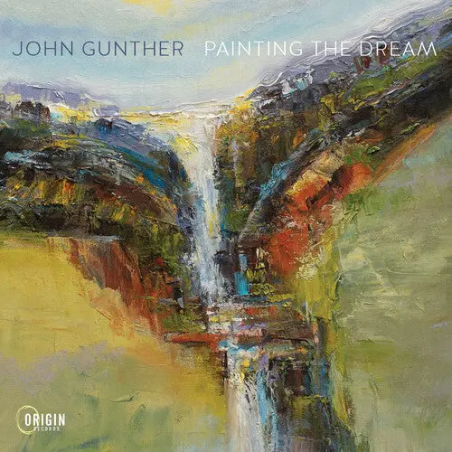 John Gunther: Painting The Dream - Compact Discs 1