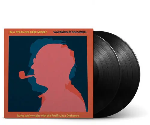 Rufus Wainwright: I'm A Stranger Here Myself: Wainwright Does Weill - Rufus Wainwright   With The Pacific Jazz Orchestra - Vinyl Lp 1