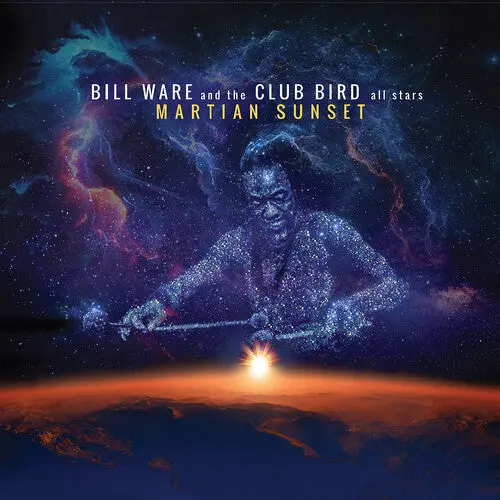 Bill Ware & The Club Bird All Stars: Martian Sunset - Compact Discs 1