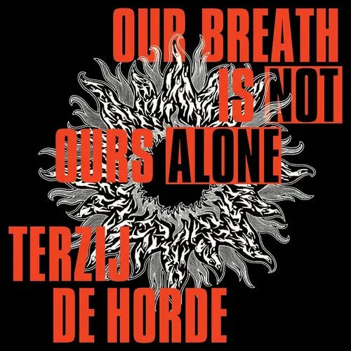 Terzij De Horde: Our Breath Is Not Ours Alone - Vinyl Lp 1