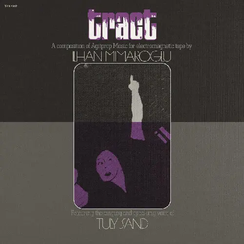 Ilhan Mimaroglu: Tract: A Composition Of Agitprop Music For Electromagnetic Tape - Vinyl Lp 1