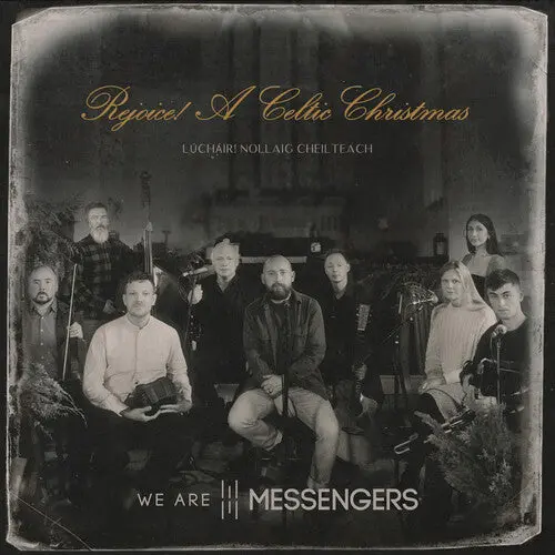 We Are Messengers: Rejoice! (A Celtic Christmas) - Compact Discs 1