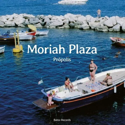 Moriah Plaza: Propolis - 7-Inch Single 1