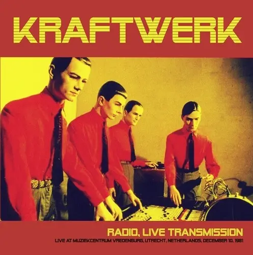 Kraftwerk: Radio, Live Transmission: Live At Muziekcentrum Vredenburg, Utrecht, Netherlands, December 10, 1981 - Fm Broadcast - Vinyl Lp 1